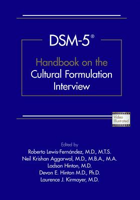 Dsm-5(r) Handbook on the Cultural Formulation Interview - Lewis-Fern�ndez, Roberto (Editor), and Aggarwal, Neil K (Editor), and Hinton, Ladson (Editor)