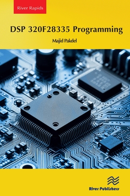 DSP 320F28335 Programming - Pakdel, Majid