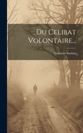 Du Celibat Volontaire...