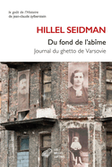 Du Fond de l'Abime: Journal Du Ghetto de Varsovie