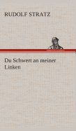 Du Schwert an Meiner Linken