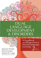 Dual Language Development & Disorders: A Handbook on Bilingualism & Second Language Learning, Second Edition