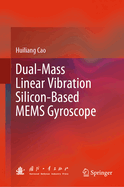 Dual-Mass Linear Vibration Silicon-Based Mems Gyroscope