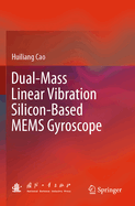 Dual-Mass Linear Vibration Silicon-Based Mems Gyroscope