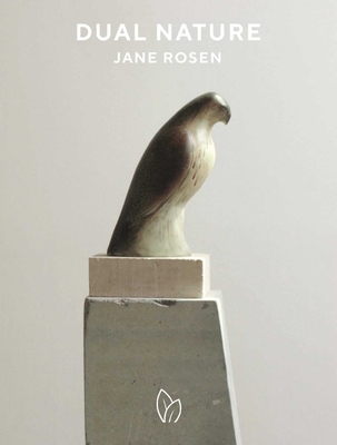 Dual Nature - Rosen, Jane, and Whittaker, Richard (Contributions by)