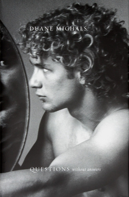 Duane Michals: Questions Without Answers - Michals, Duane (Photographer)