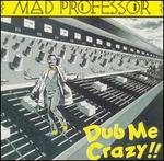 Dub Me Crazy