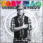 Dubbed & Freq'd: A Remix Project