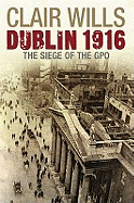 Dublin 1916: The Siege of the GPO