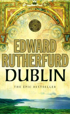Dublin: Foundation - Rutherfurd, Edward