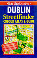 Dublin Streetfinder Colour Atlas and Guide - Cottingham, Mike (Editor)