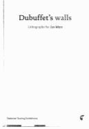 Dubuffet's walls : Lithographs for Les Murs