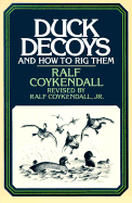 Duck Decoys: And How to Rig Them