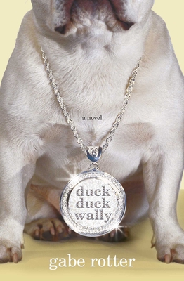Duck Duck Wally - Rotter, Gabe