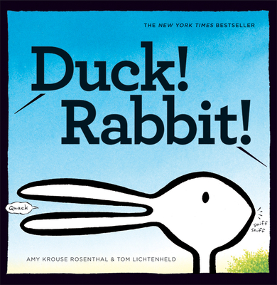 Duck! Rabbit! - Krouse Rosenthal, Amy