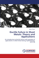 Ductile Failure in Sheet Metals: Theory and Applications