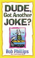 Dude, Got Another Joke?