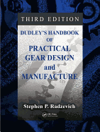 Dudley's Handbook of Practical Gear Design and Manufacture