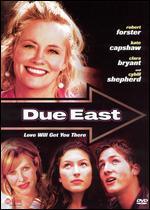 Due East