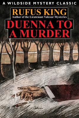 Duenna to a Murder - King, Rufus