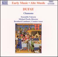 Dufay: Chansons - Bernhard Landauer (counter tenor); Ensemble Unicorn; Michael Posch (conductor)