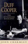 Duff Cooper - Charmley, John