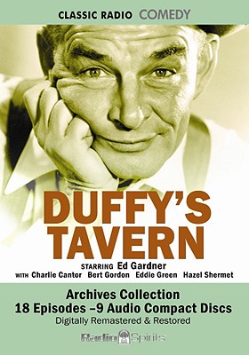 Duffy's Tavern - Gardner, Ed, and Cantor, Charlie, and Gordon, Bert