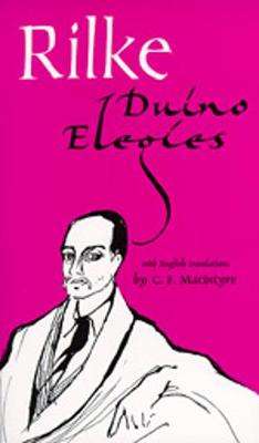 Duino Elegies, Bilingual Edition - Rilke, Rainer M, and Macintyre, C F (Translated by)