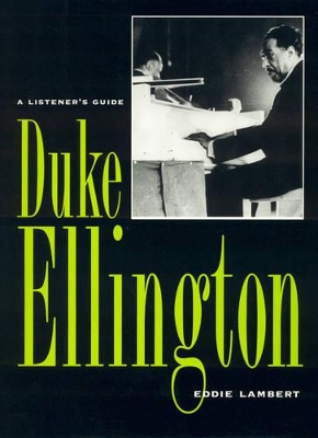 Duke Ellington: A Listener's Guide - Lambert, Eddie