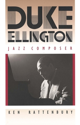 Duke Ellington, Jazz Composer - Rattenbury, Ken