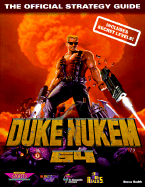 Duke Nukem 64: The Official Strategy Guide - Prima Publishing, and Smith, Steve