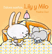 Dulces Sue�os, Lily Y Milo