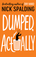 Dumped, Actually