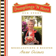 Dumplings 'n More: Our Story: Recollections & Recipes