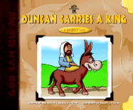 Duncan Carries a King: A Donkey's Tale