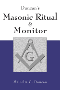 Duncan's Masonic Ritual and Monitor