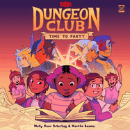 Dungeons & Dragons: Dungeon Club: Time to Party: A Graphic Novel