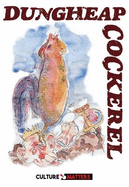 Dungheap Cockerel