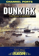 Dunkirk, 1940: From Disaster to Deliverance