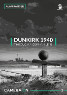 Dunkirk 1940 Through a German Lens