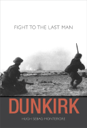 Dunkirk: Fight to the Last Man
