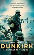 Dunkirk: Retreat to Victory