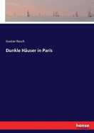 Dunkle H�user in Paris