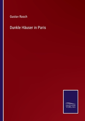 Dunkle H?user in Paris - Rasch, Gustav