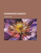 Dunraven Ranch - King, Charles, and General Books (Creator)
