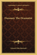 Dunsany The Dramatist