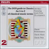 Duo Guide to the Classics - Adam Harasiewicz (piano); Alfred Brendel (piano); Arthur Grumiaux (violin); Beaux Arts Trio; Claudio Arrau (piano);...