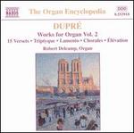 Dupr�: Works for Organ, Vol. 2