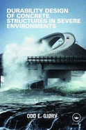 Durability Design of Concrete Structures in Severe Environments