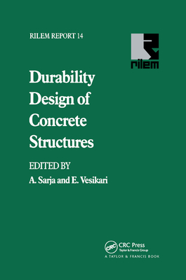 Durability Design of Concrete Structures - Sarja, A. (Editor), and Vesikari, E. (Editor)